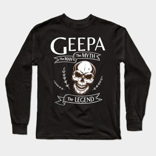 Geepa The Man The Myth The Legend Happy Father Halloween Day Skeleton Lover Fans Long Sleeve T-Shirt